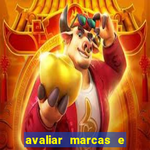 avaliar marcas e ganhar dinheiro